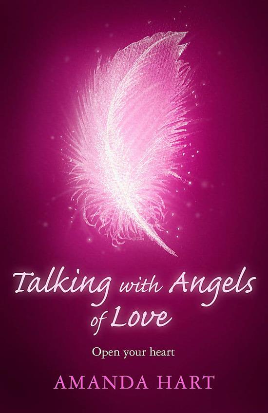 Talking With Angels Of Love: Open Your Heart [Paperback-2020]Amanda Hart